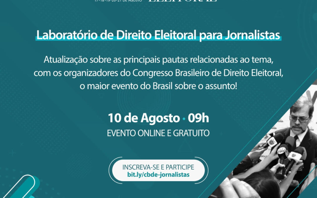 VII CBDE realizou Laboratório de Direito Eleitoral para Jornalistas de todo Brasil