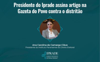 Presidente do Iprade assina artigo na Gazeta do Povo contra o distritão