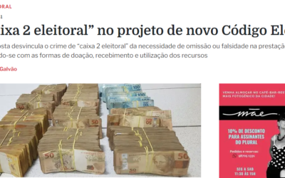 Artigo: O “caixa 2 eleitoral” no projeto de novo Código Eleitoral